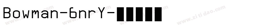 Bowman-6nrY字体转换