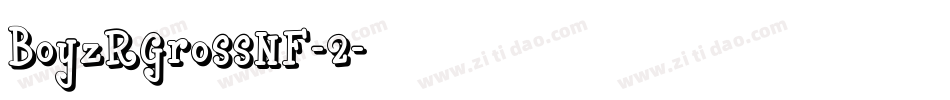 BoyzRGrossNF-2字体转换