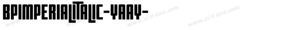 BpimperialItalic-YAay字体转换