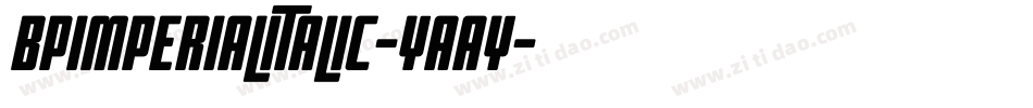 BpimperialItalic-YAay字体转换