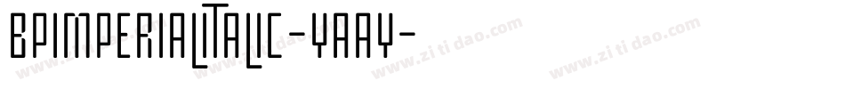 BpimperialItalic-YAay字体转换