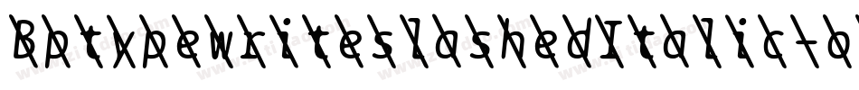 BptypewriteslashedItalic-o1PA字体转换