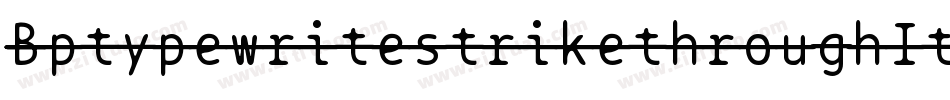 BptypewritestrikethroughItalic-0aro字体转换