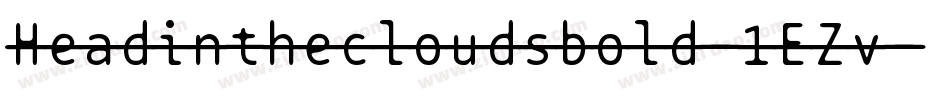 Headinthecloudsbold-1EZv字体转换