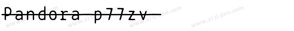 Pandora-p77zv字体转换 Pandora-p77zv字体转换