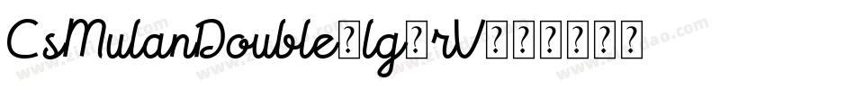 CsMulanDouble-lg9rV字体转换