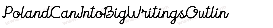 PolandCanIntoBigWritingsOutline-B9RV字体转换