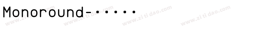Monoround字体转换