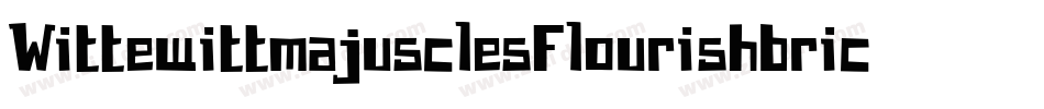WittewittmajusclesFlourishbricks-12Pv字体转换