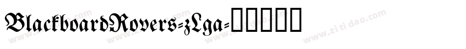 BlackboardRovers-zLga字体转换 BlackboardRovers-zLga字体转换