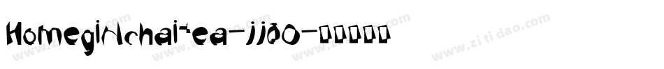 Homegirlchaitea-jj0O字体转换