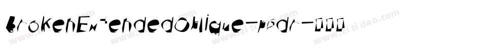 BrokenExtendedOblique-p6dr字体转换
