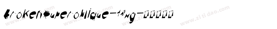 BrokenSuperoblique-14xg字体转换