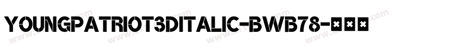 YoungPatriot3DItalic-BWB78字体转换