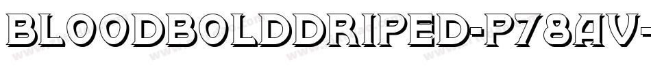 Bloodbolddriped-p78av字体转换