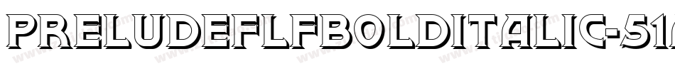 PreludeflfBolditalic-51aV字体转换