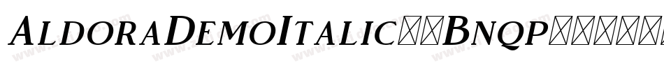 AldoraDemoItalic-4Bnqp字体转换