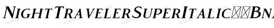 NightTravelerSuperItalic-4BnaY字体转换 NightTravelerSuperItalic-4BnaY字体转换