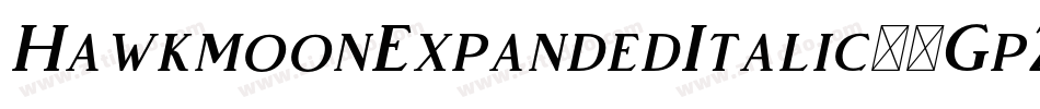 HawkmoonExpandedItalic-5GpZ字体转换