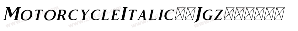 MotorcycleItalic-5Jgz字体转换