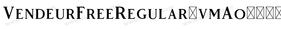VendeurFreeRegular-vmAo4字体转换 VendeurFreeRegular-vmAo4字体转换