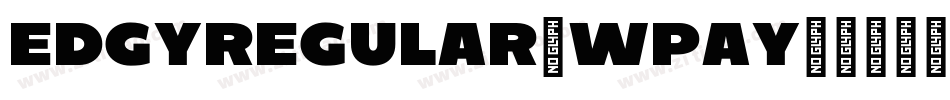 EdgyRegular-WPaY字体转换
