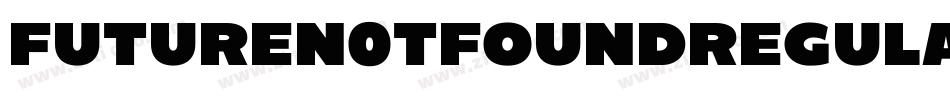 FutureN0tFoundRegular-W9BG字体转换