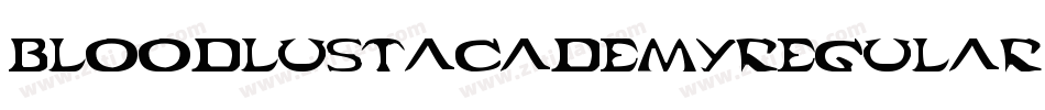BloodlustAcademyRegular-xr4R字体转换