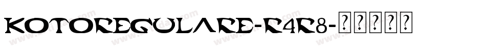 KotoRegulare-r4r8字体转换