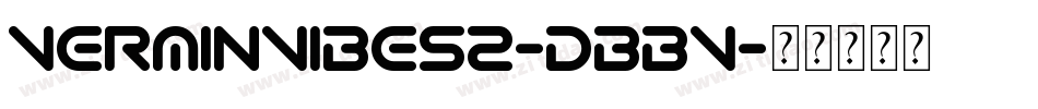 VerminVibes2-dBBV字体转换