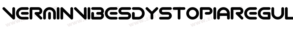 VerminVibesDystopiaRegular-r1r7字体转换