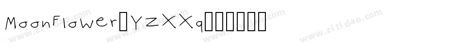 MoonFlower-YzXXq字体转换